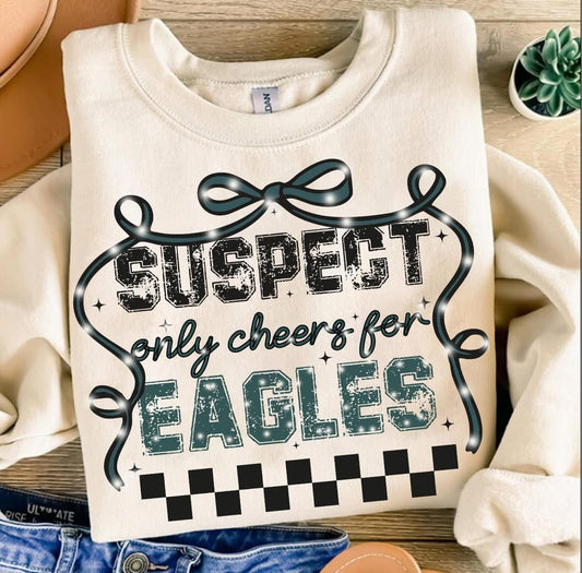 Suspect Only Cheers for the Eagles Sweatshirt